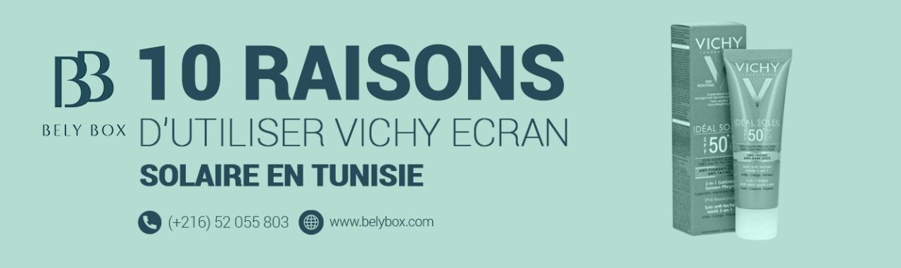 10 Raisons d'Utiliser Vichy Ecran Solaire en Tunisie