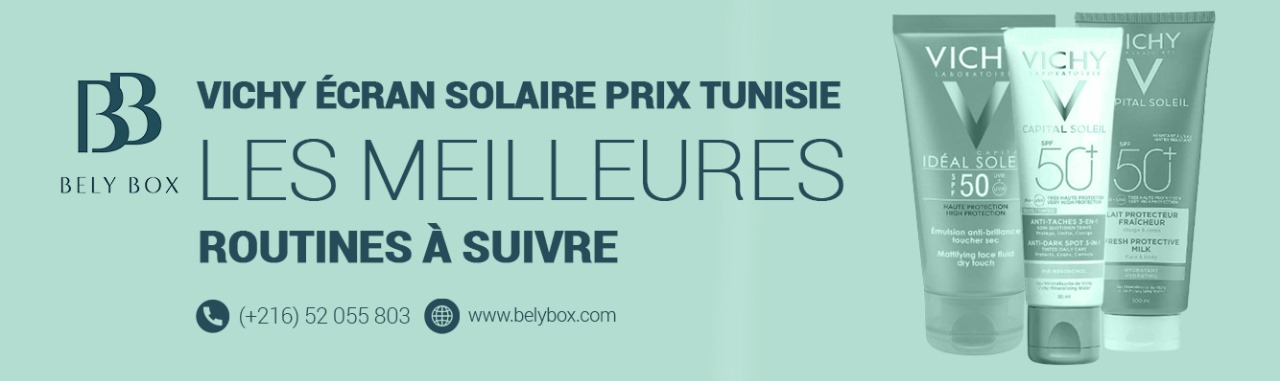 Vichy Écran Solaire Prix Tunisie : Les Meilleures Routines à Suivre