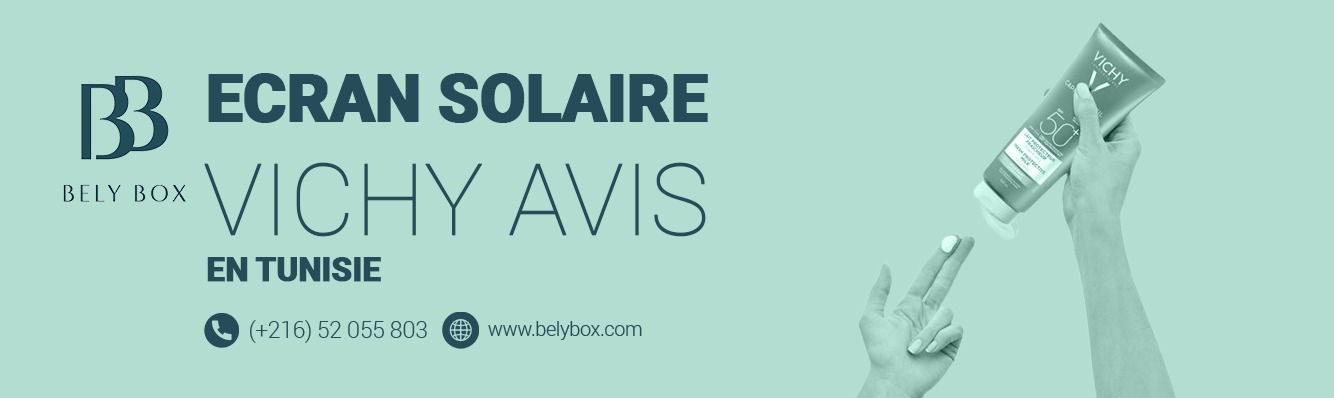 Écran Solaire Vichy en Tunisie : Avis des Utilisateurs