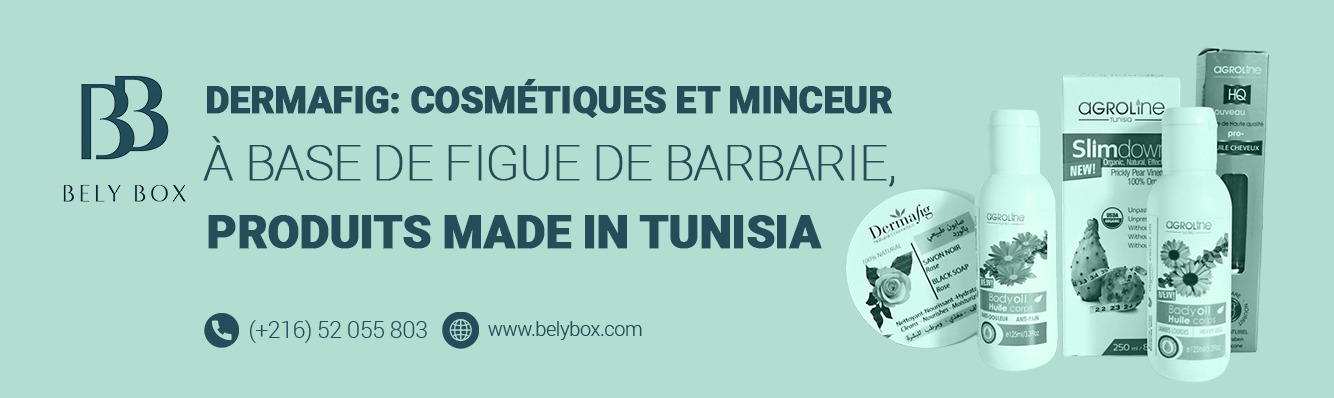 Dermafig Cosmétiques et Minceur à Base de Figue de Barbarie, Produits Made in Tunisia