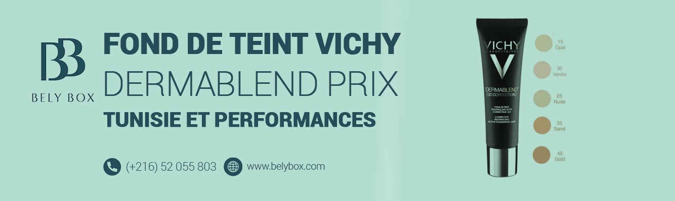 Fond de teint vichy dermablend prix Tunisie et performances