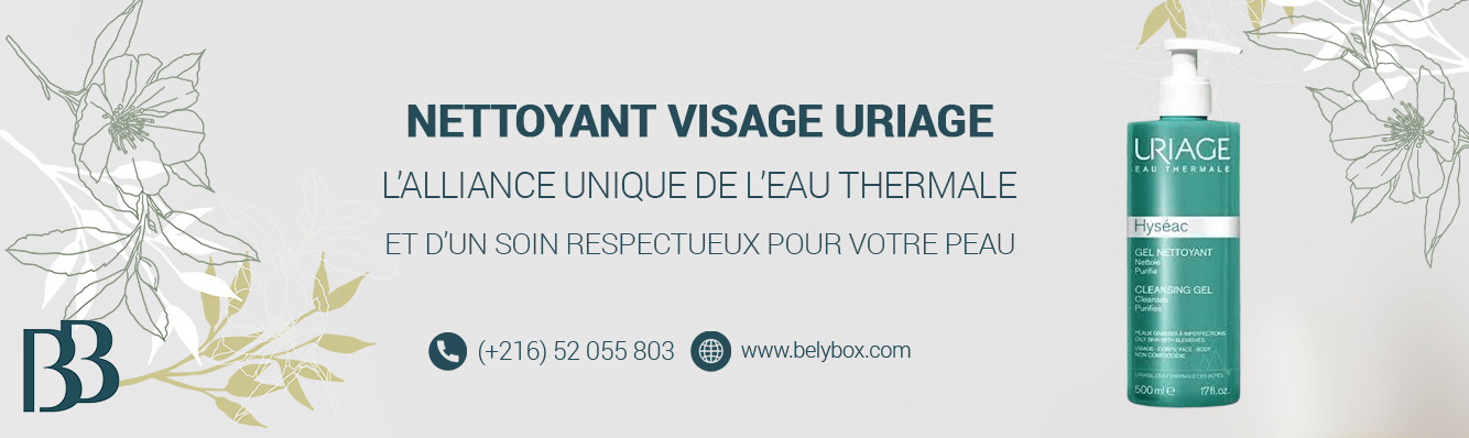 Nettoyant Visage Uriage : l’alliance unique de l’eau thermale et d’un soin respectueux pour votre peau