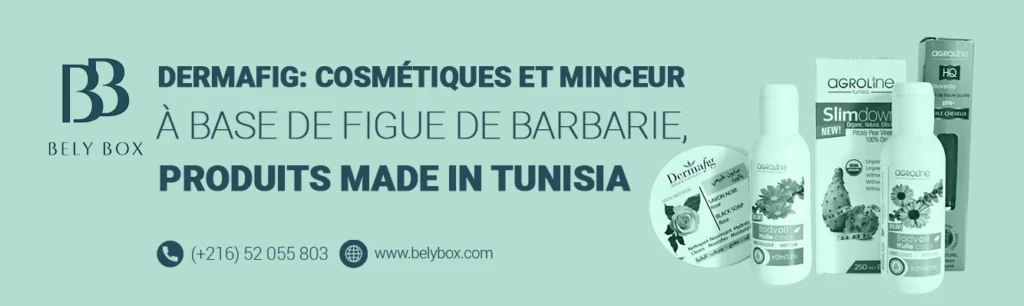 Dermafig Cosmétiques et Minceur à Base de Figue de Barbarie, Produits Made in Tunisia